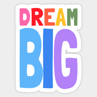 Dream Big Rainbow Sticker